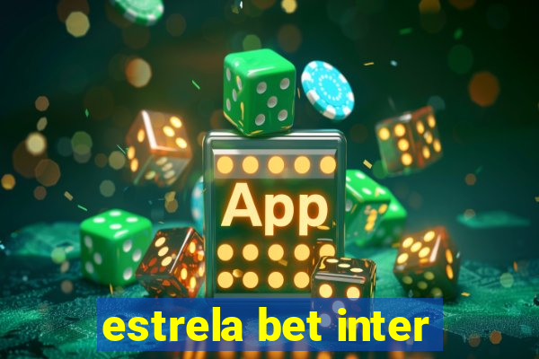 estrela bet inter